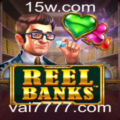 Descubra o Mundo Empolgante de ReelBanks e Como Jogar com Perícia